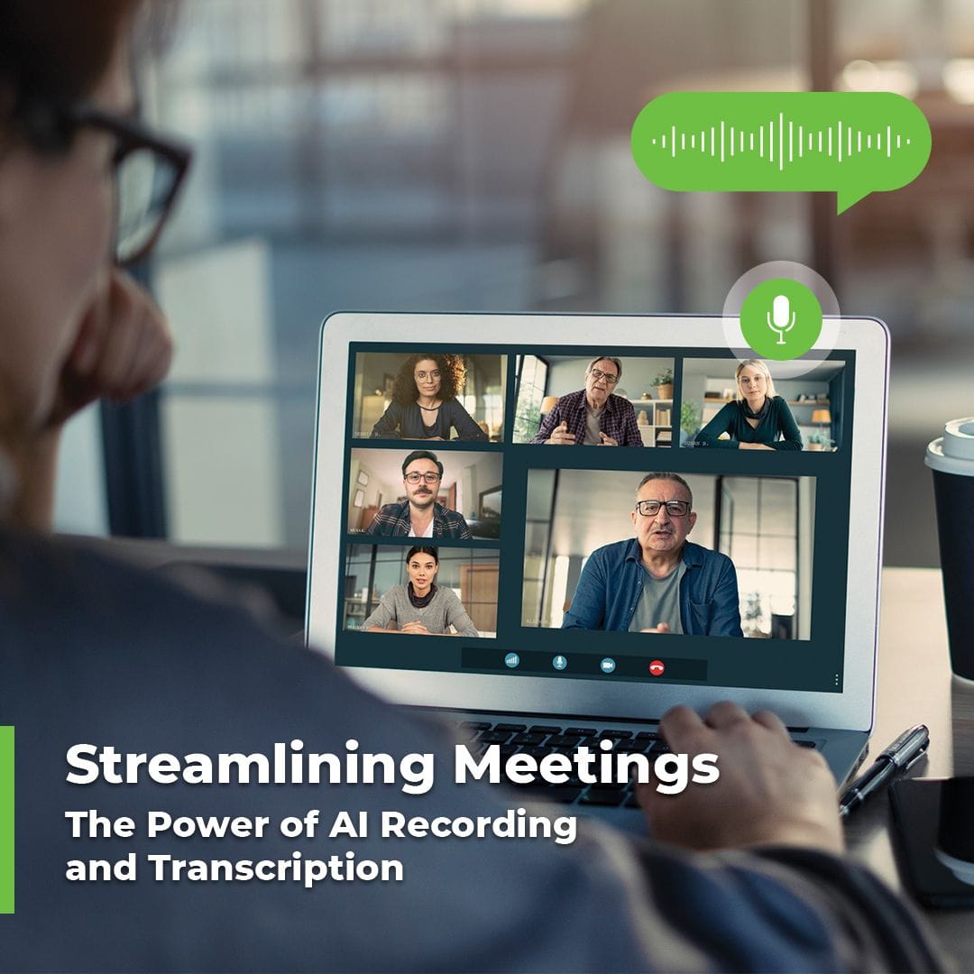 Streamlining Meetings: The Power of AI Recording and Transcription Streamlining Meetings: The Power of AI Recording and Transcription